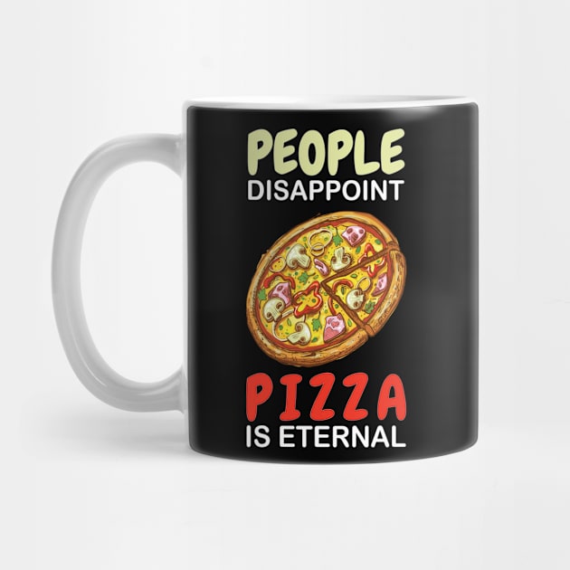 People Disappoint Pizza Is Eternal by OffTheDome